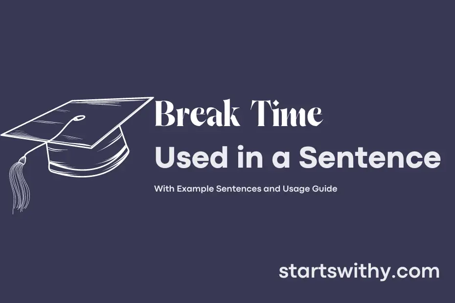 sentence with Break Time