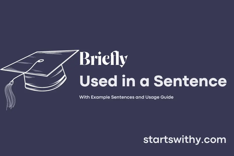 sentence with Briefly