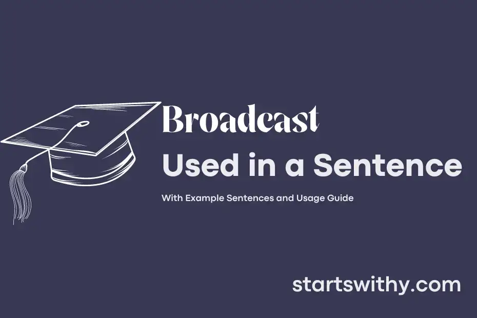 sentence with Broadcast