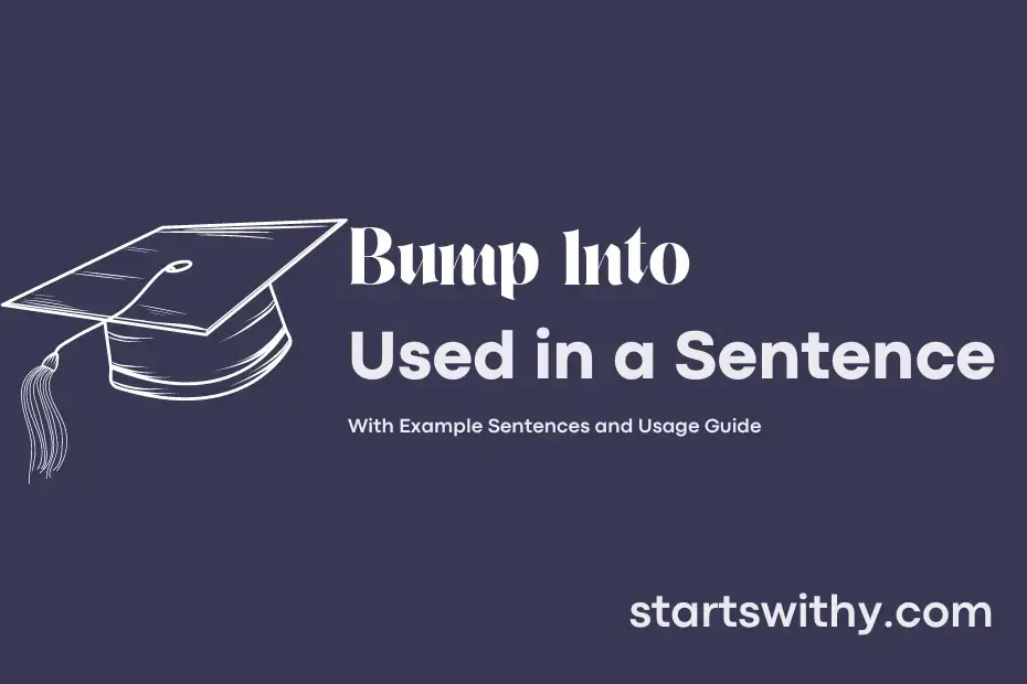 sentence with Bump Into
