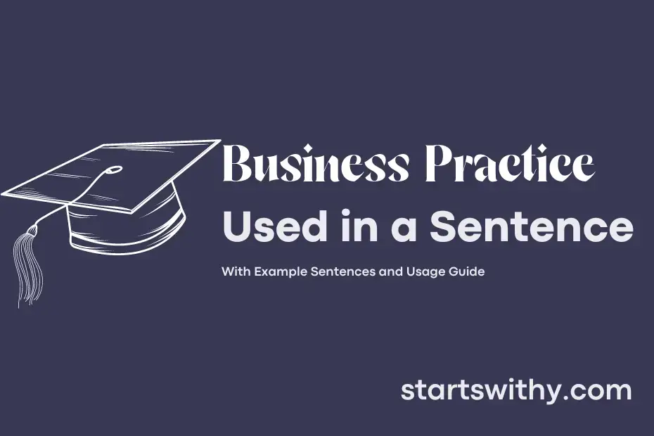 business-practice-in-a-sentence-examples-21-ways-to-use-business-practice