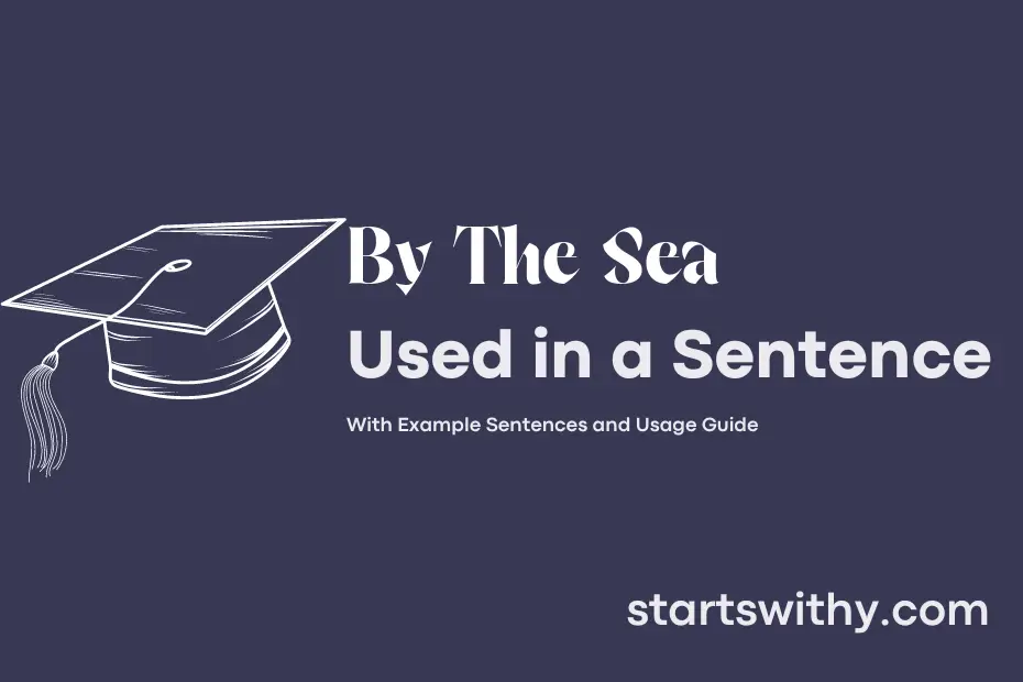 sentence with By The Sea