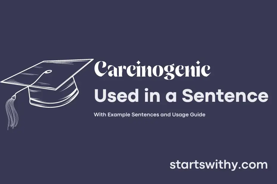 carcinogenic-in-a-sentence-examples-21-ways-to-use-carcinogenic