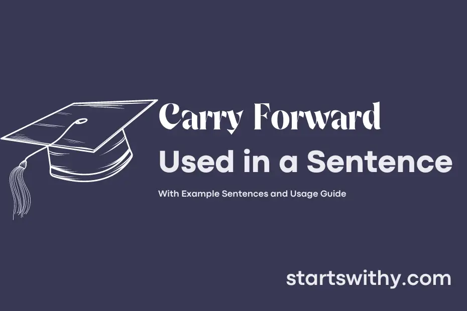 CARRY FORWARD In A Sentence Examples 21 Ways To Use Carry Forward