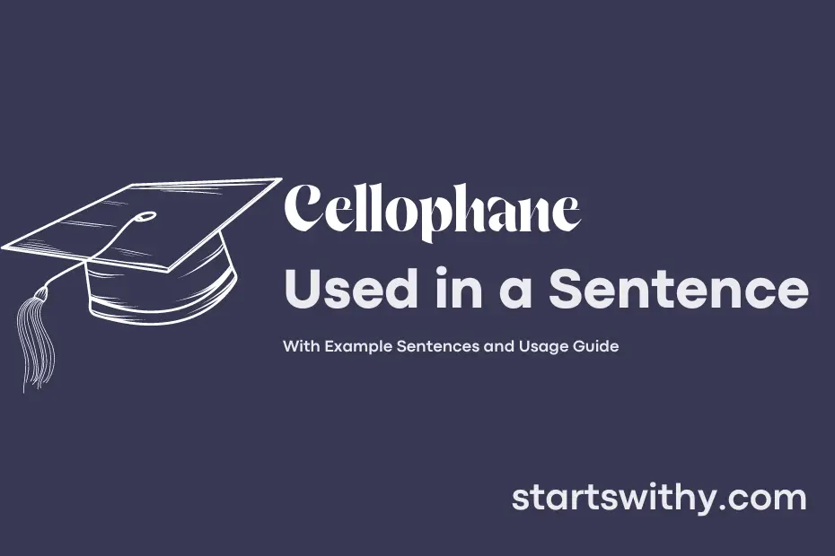 sentence with Cellophane
