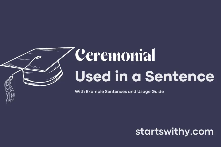 ceremonial-in-a-sentence-examples-21-ways-to-use-ceremonial