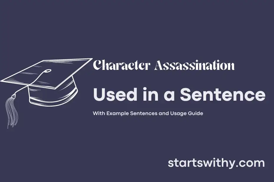 sentence with Character Assassination