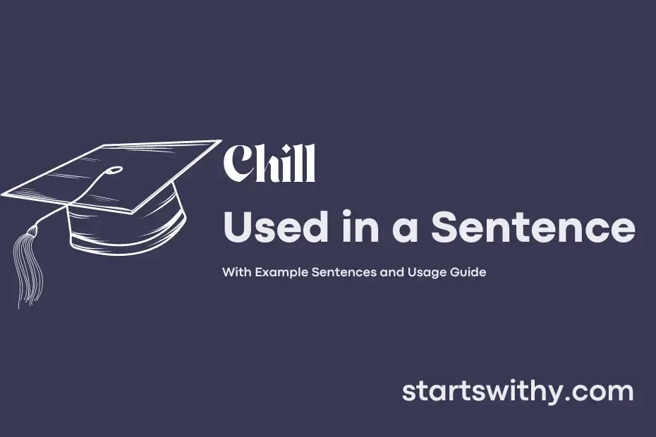 chill-in-a-sentence-examples-21-ways-to-use-chill