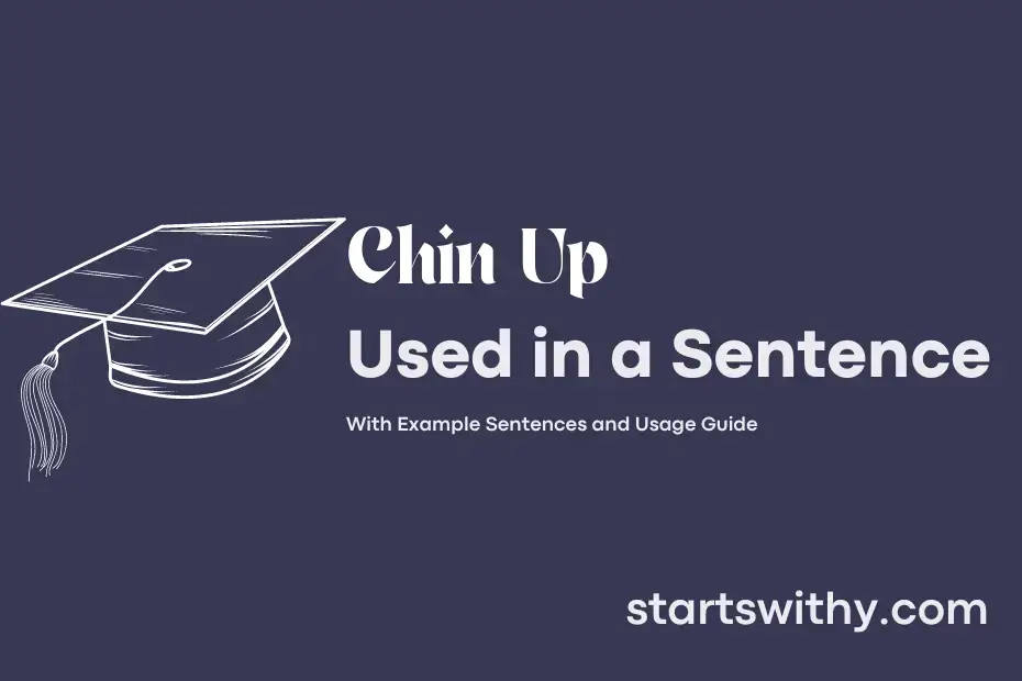 chin-up-in-a-sentence-examples-21-ways-to-use-chin-up