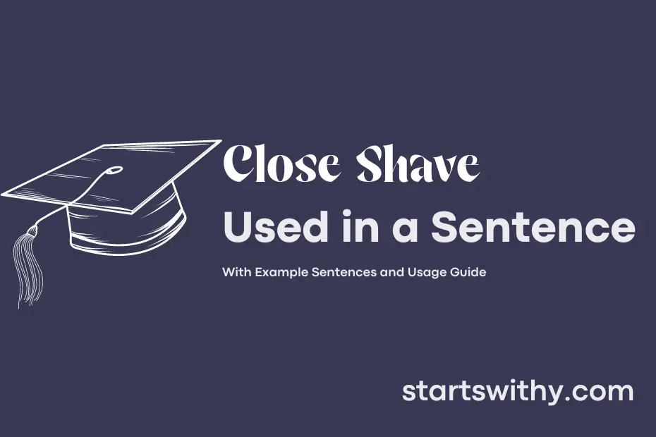 sentence with Close Shave