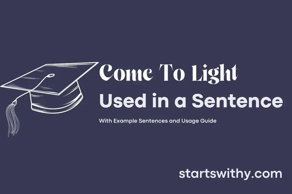 come-to-light-in-a-sentence-examples-21-ways-to-use-come-to-light