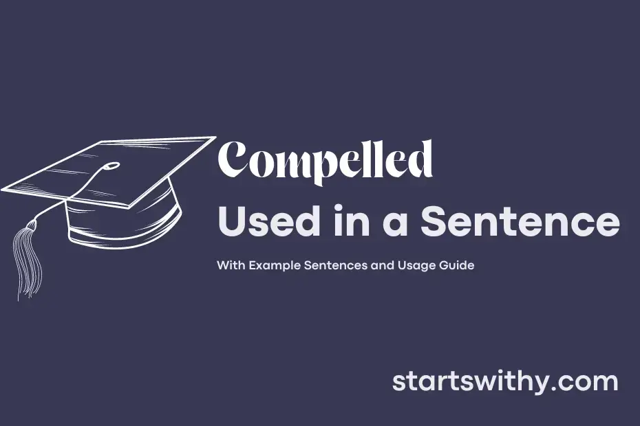 sentence with Compelled