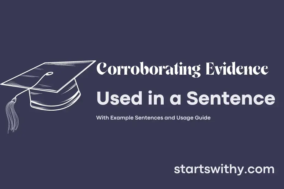 CORROBORATING EVIDENCE In A Sentence Examples: 21 Ways To Use ...