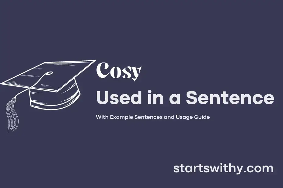 sentence with Cosy