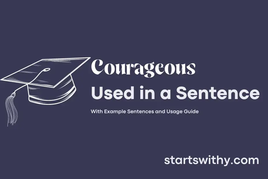 courageous-in-a-sentence-examples-21-ways-to-use-courageous