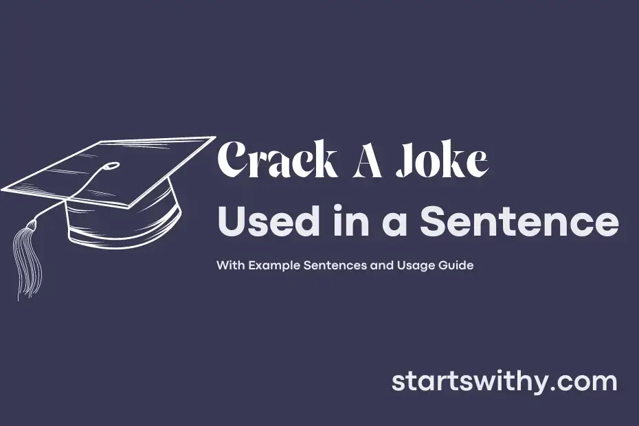 CRACK A JOKE in a Sentence Examples: 21 Ways to Use Crack A Joke