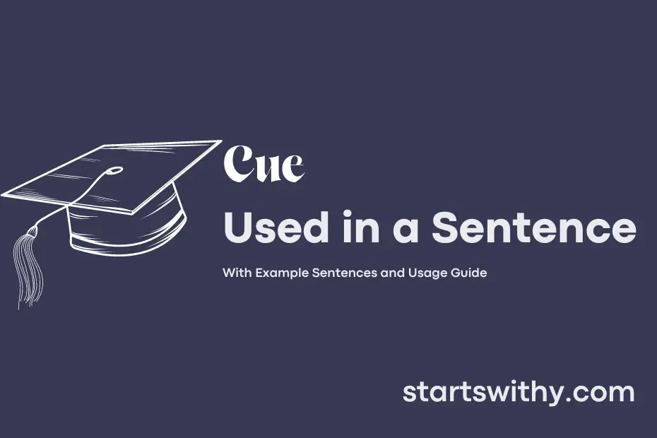 How To Use Cue In A Sentence