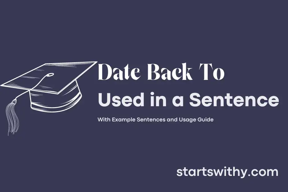 date-back-to-in-a-sentence-examples-21-ways-to-use-date-back-to