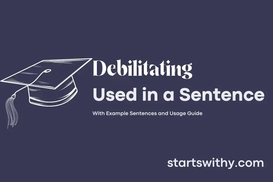 debilitating-in-a-sentence-examples-21-ways-to-use-debilitating