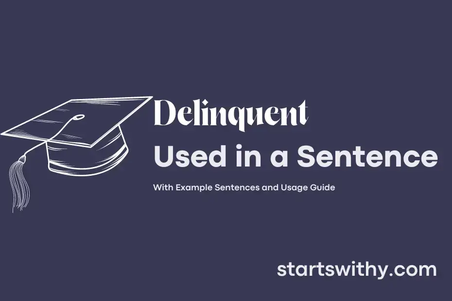 delinquent-in-a-sentence-examples-21-ways-to-use-delinquent