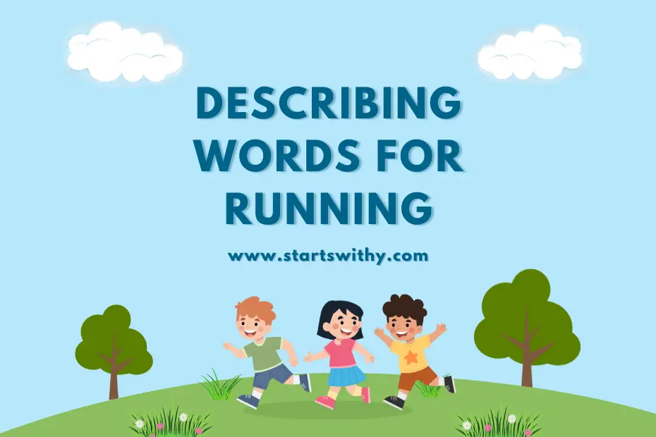 Describing Words for Running