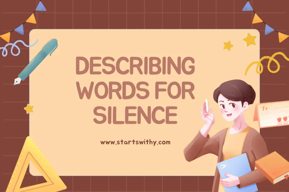 Describing Words for Silence