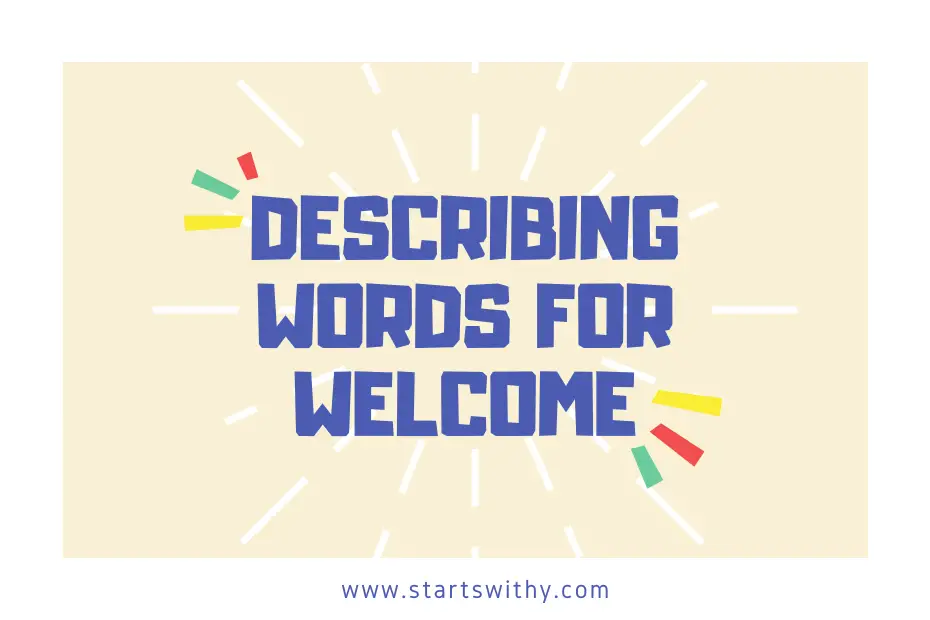 Describing Words for Welcome