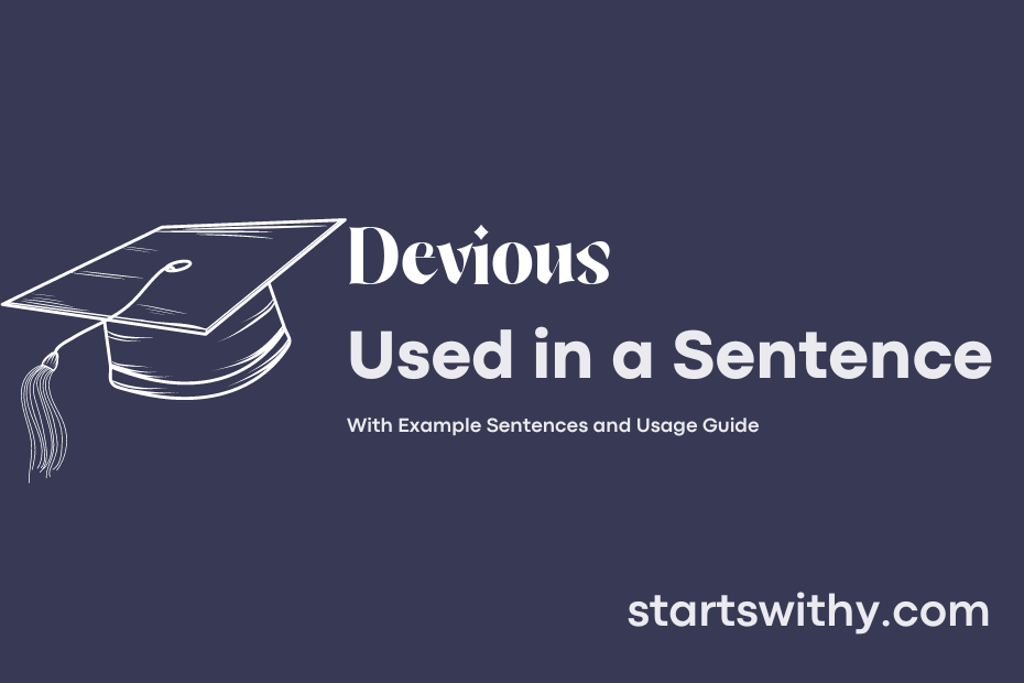 devious-in-a-sentence-examples-21-ways-to-use-devious