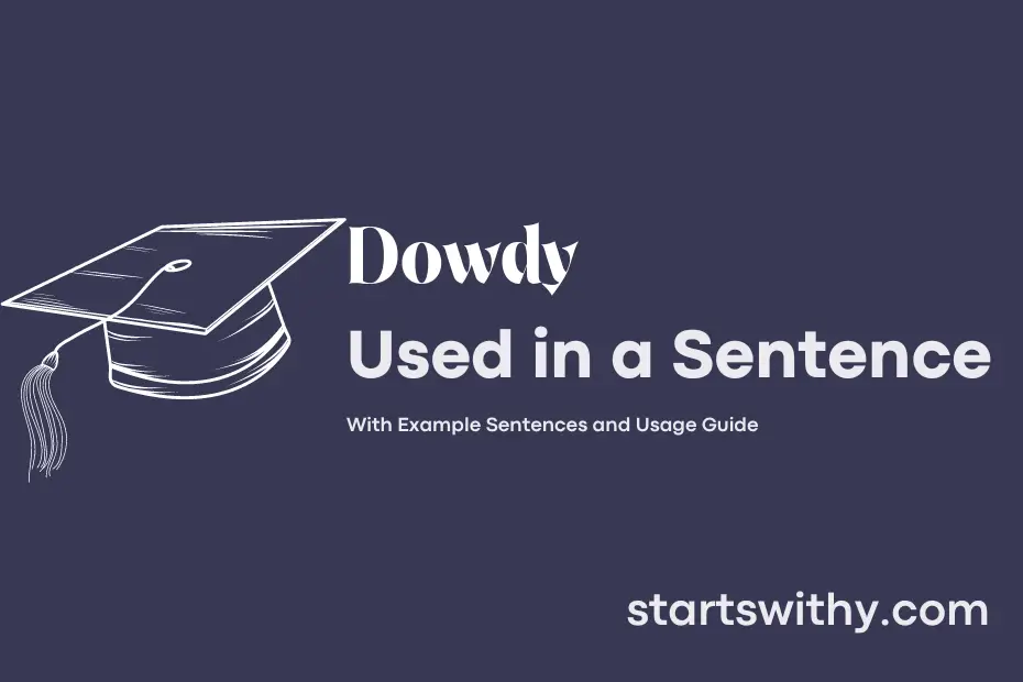 sentence with Dowdy
