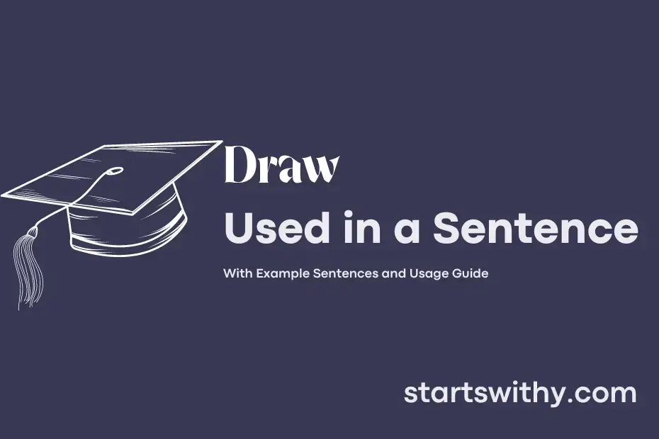 DRAW in a Sentence Examples 21 Ways to Use Draw