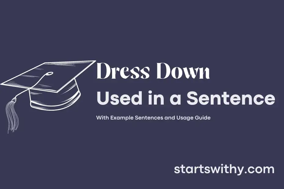 DRESS DOWN in a Sentence Examples 21 Ways to Use Dress Down