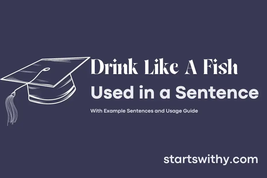 drink-like-a-fish-in-a-sentence-examples-21-ways-to-use-drink-like-a-fish