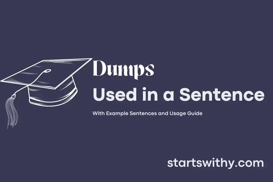 sentence with Dumps