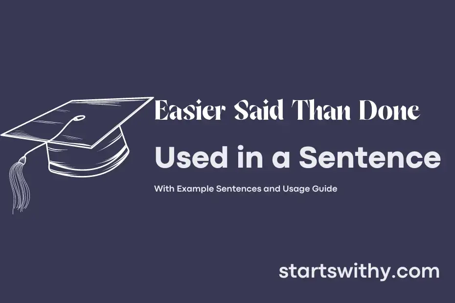 easier-said-than-done-in-a-sentence-examples-21-ways-to-use-easier