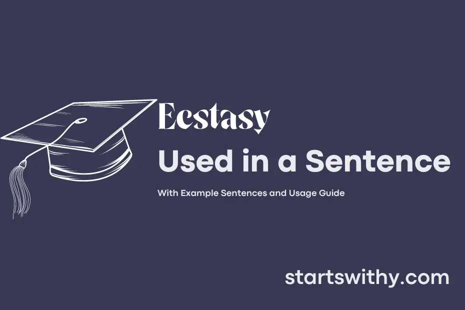 sentence with Ecstasy
