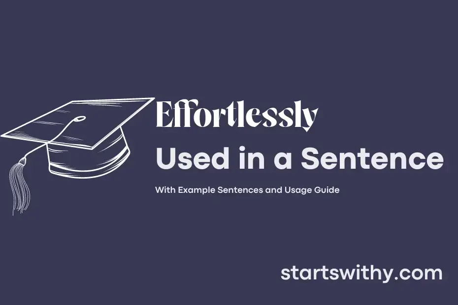 effortlessly-in-a-sentence-examples-21-ways-to-use-effortlessly