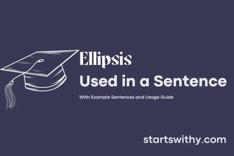 ELLIPSIS in a Sentence Examples: 21 Ways to Use Ellipsis