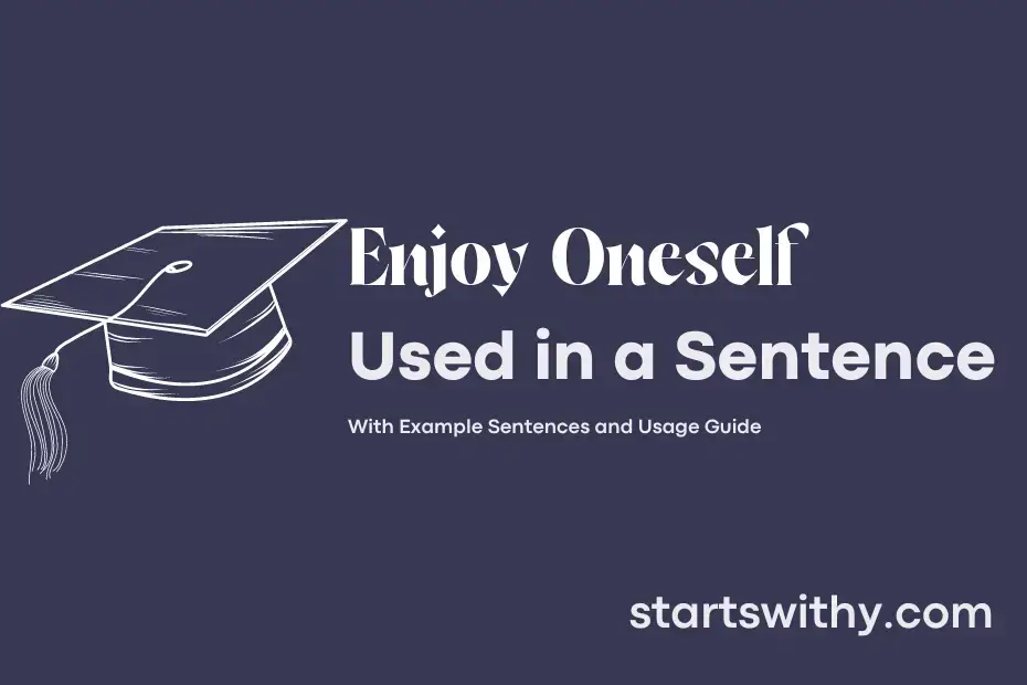 sentence with Enjoy Oneself