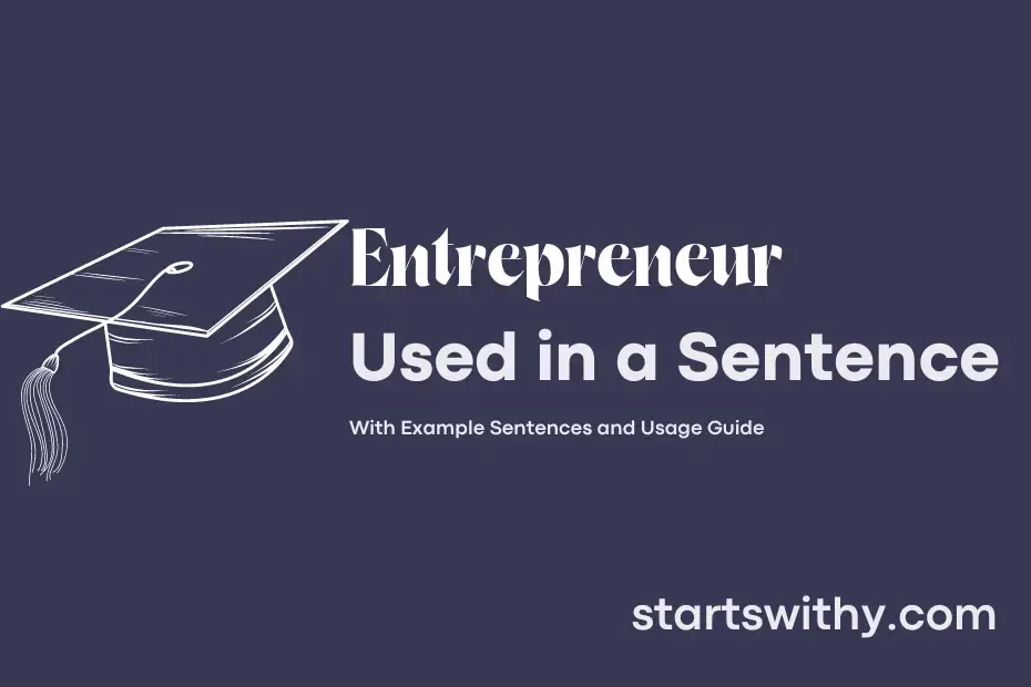 ENTREPRENEUR in a Sentence Examples: 21 Ways to Use Entrepreneur