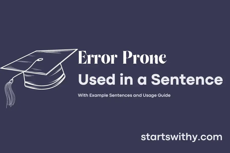 error-prone-in-a-sentence-examples-21-ways-to-use-error-prone