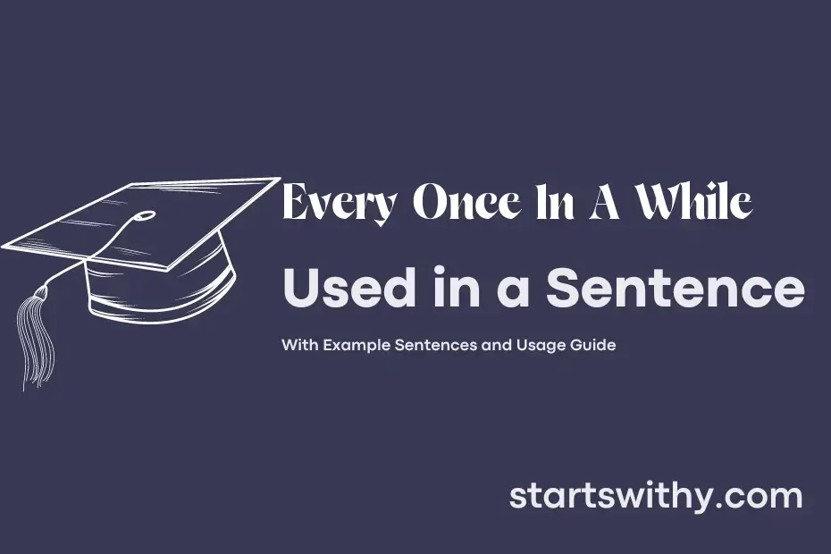 every-once-in-a-while-in-a-sentence-examples-21-ways-to-use-every-once