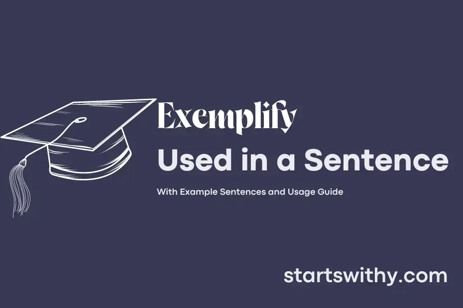 EXEMPLIFY in a Sentence Examples: 21 Ways to Use Exemplify