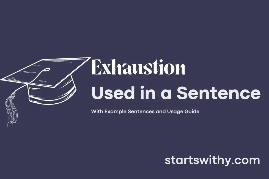 How To Put Exhaustion In A Sentence