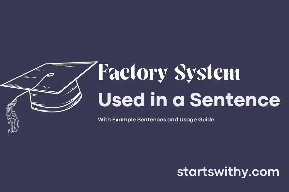 factory-system-in-a-sentence-examples-21-ways-to-use-factory-system