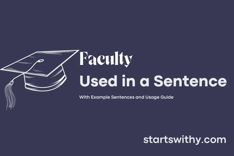 FACULTY in a Sentence Examples: 21 Ways to Use Faculty