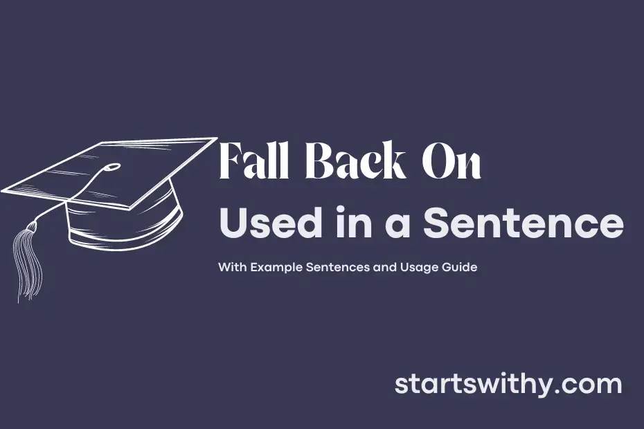 FALL BACK ON in a Sentence Examples 21 Ways to Use Fall Back On