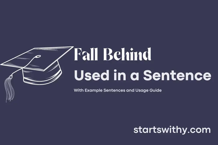 FALL BEHIND In A Sentence Examples 21 Ways To Use Fall Behind