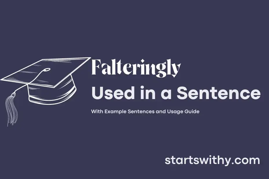 sentence with Falteringly