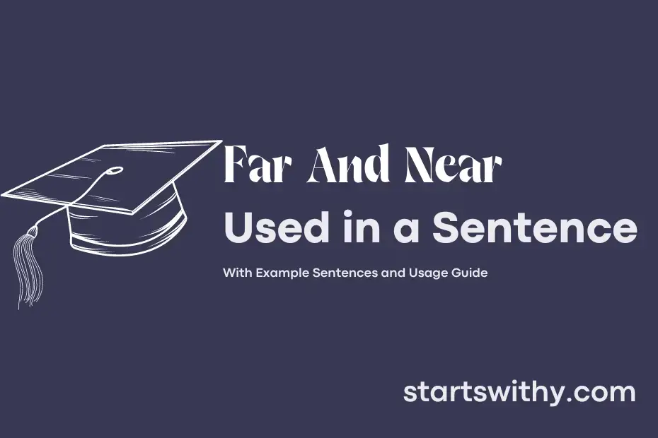 far-and-near-in-a-sentence-examples-21-ways-to-use-far-and-near