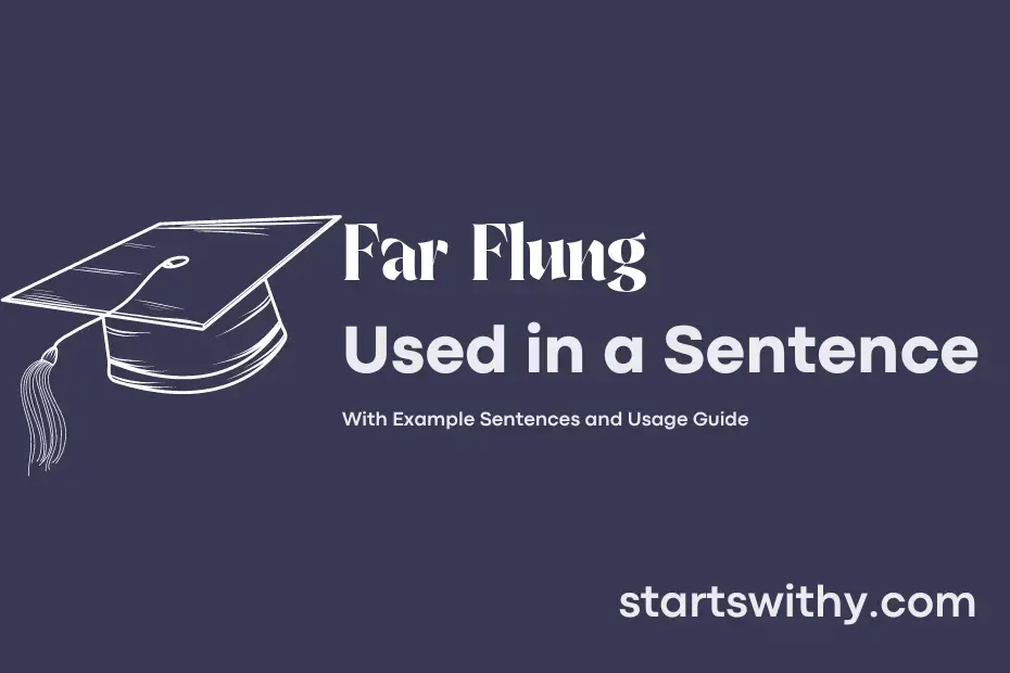 far-flung-in-a-sentence-examples-21-ways-to-use-far-flung